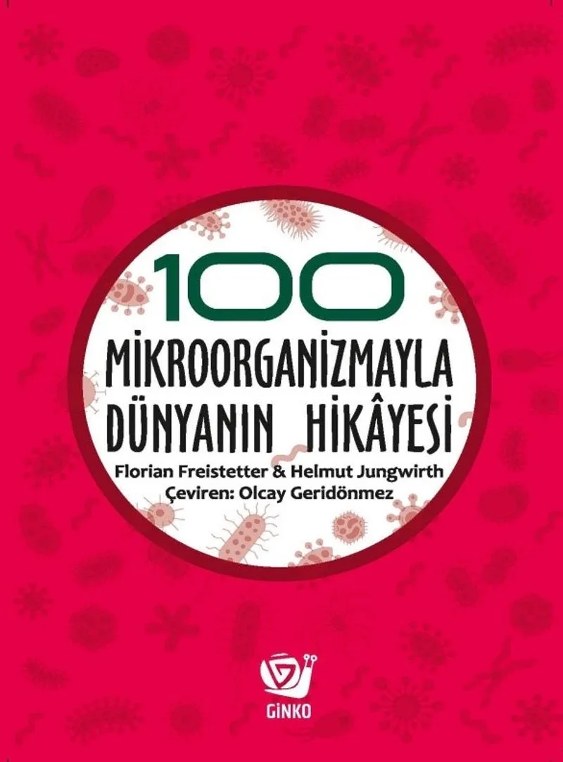 100 Mikroorganizmayla Dünyanın Hikayesi