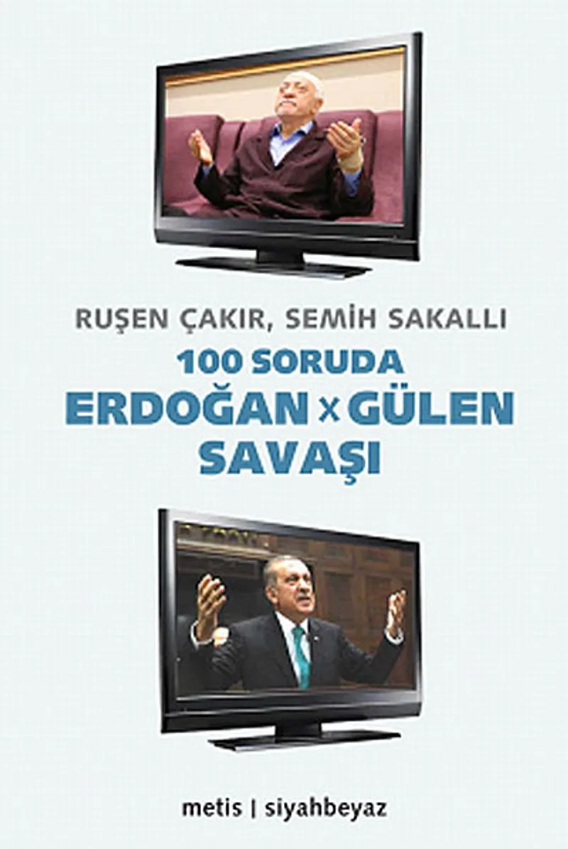 100 Soruda Erdoğan - Gülen Savaşı