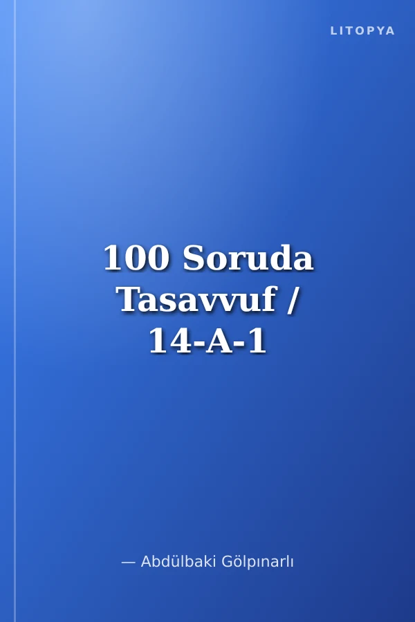 100 Soruda Tasavvuf / 14-A-1