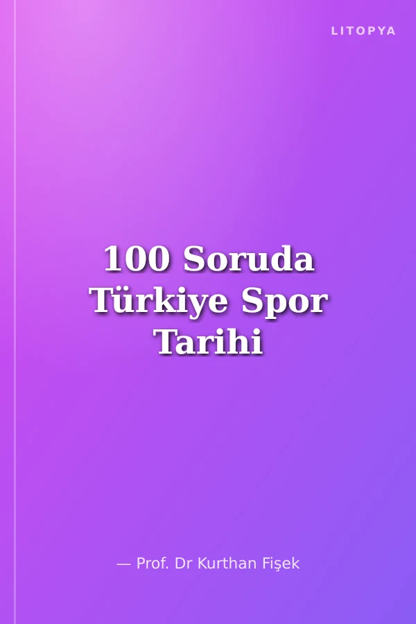 100 Soruda Türkiye Spor Tarihi