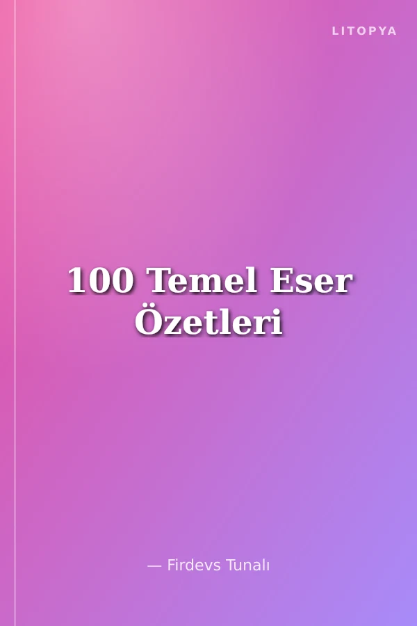 100 Temel Eser Özetleri