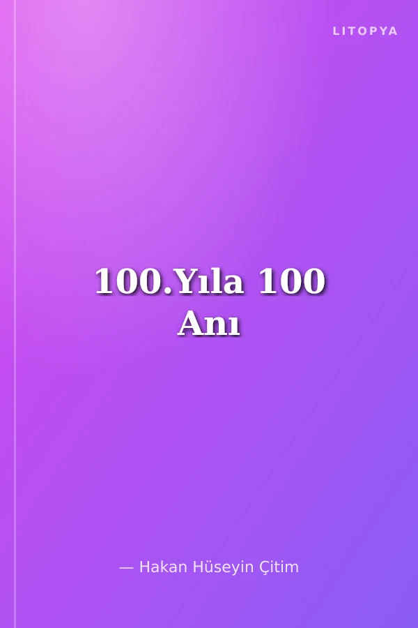 100.Yıla 100 Anı