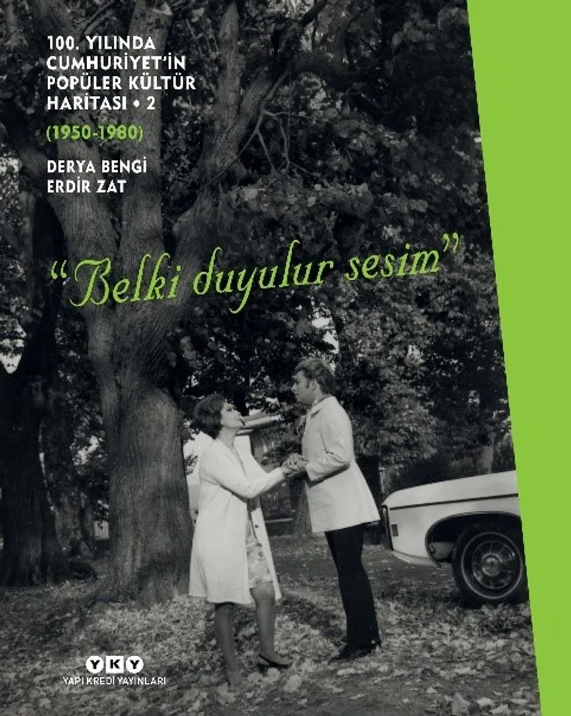 100. Yılında Cumhuriyet'in Popüler Kültür Haritası -2 (1950-1980) &ldquo;Belki Duyulur Sesim&rdquo;