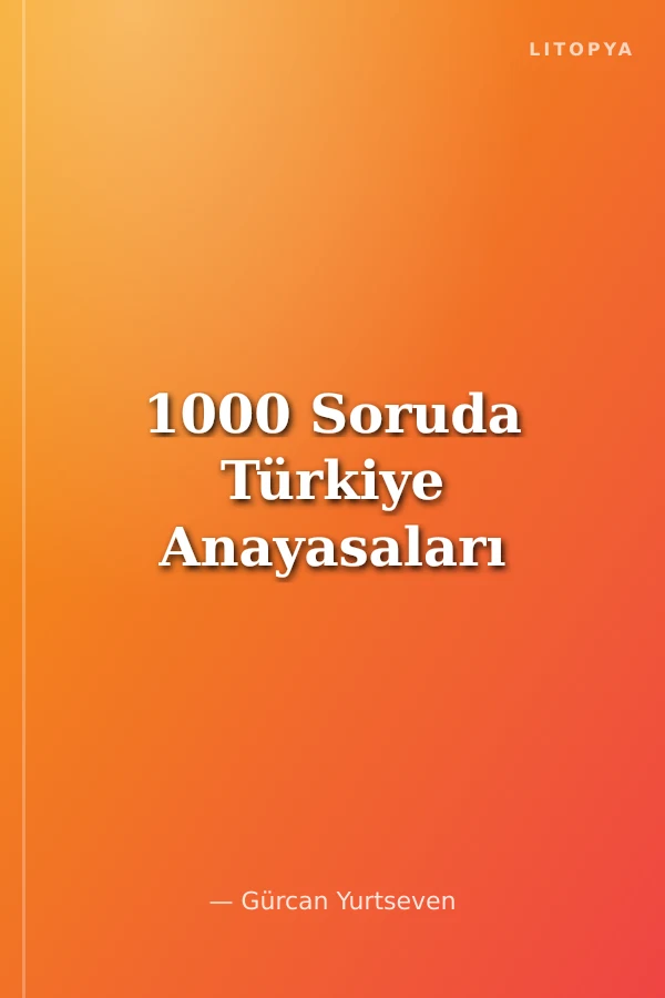 1000 Soruda Türkiye Anayasaları