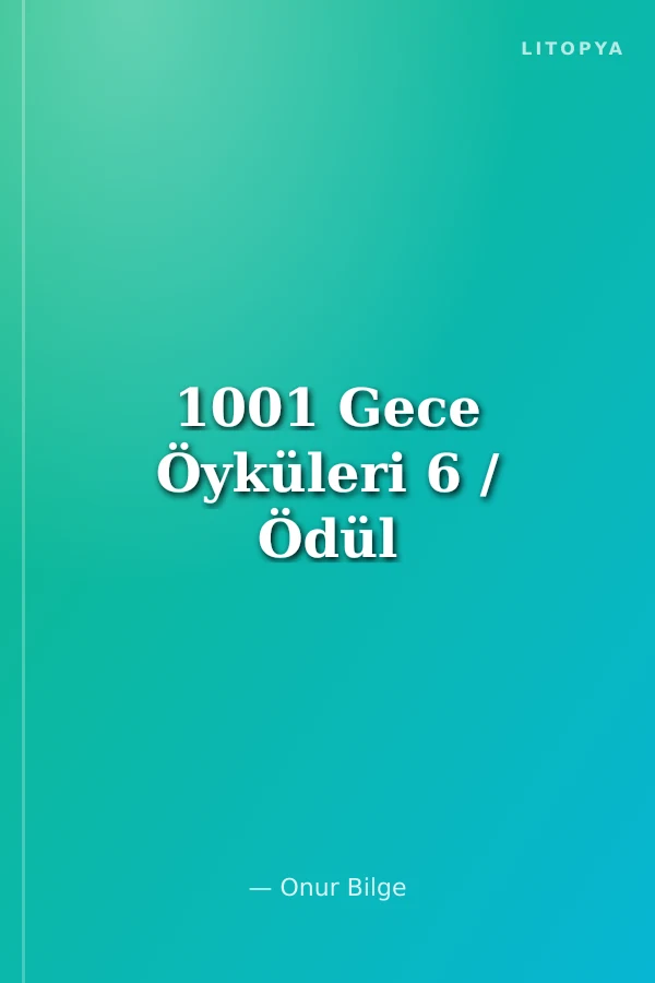 1001 Gece Öyküleri 6 / Ödül