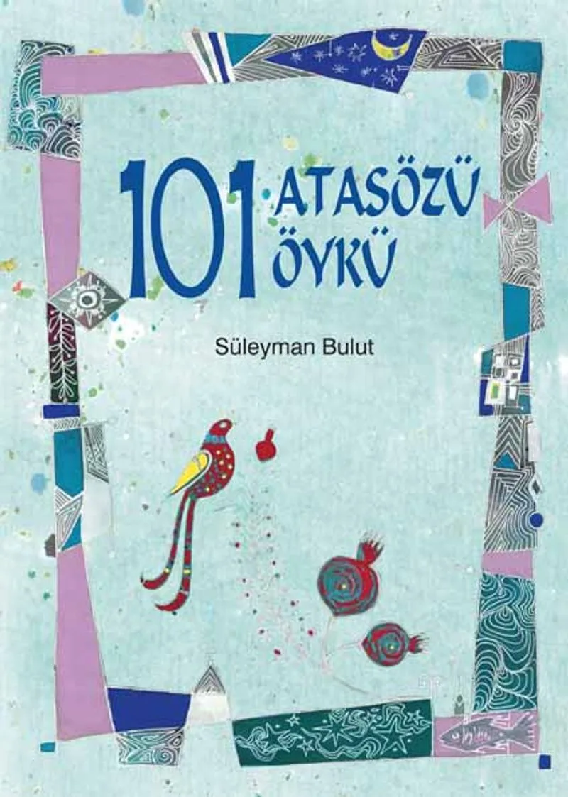 101 Atasözü 101 Öykü