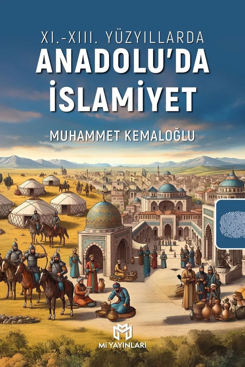 11-13. Yüzyıllarda Anadolu'da İslamiyet
