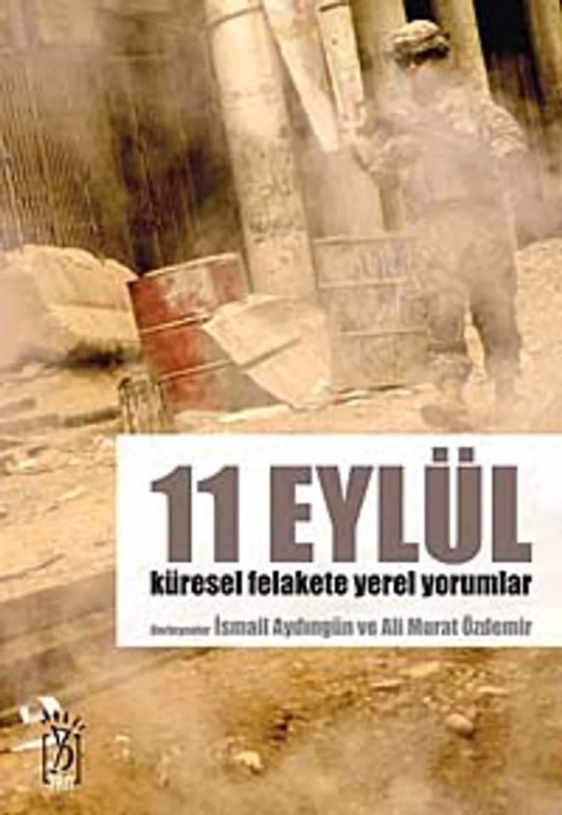 11 Eylül Küresel Felakete Yerek Yorumlar