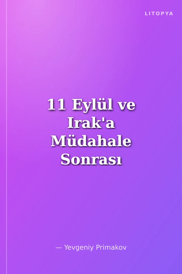 11 Eylül ve Irak'a Müdahale Sonrası Dünya