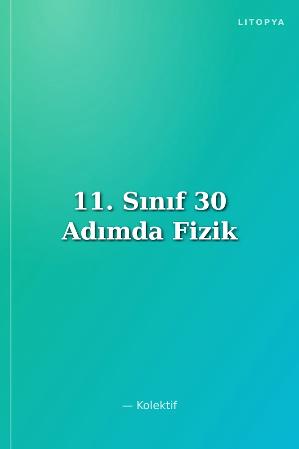 11. Sınıf 30 Adımda Fizik