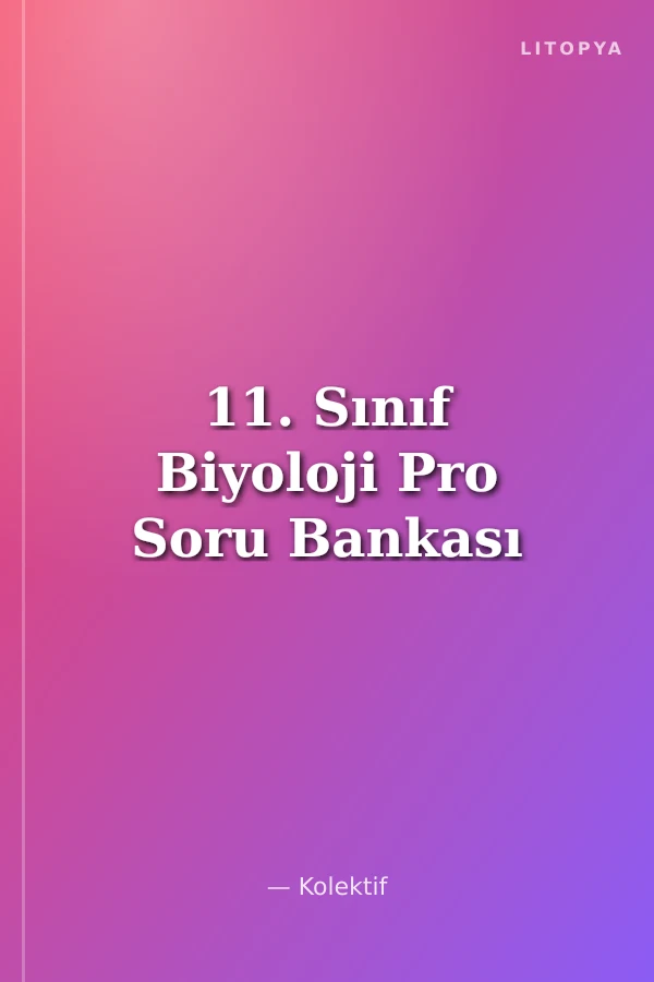 11. Sınıf Biyoloji Pro Soru Bankası