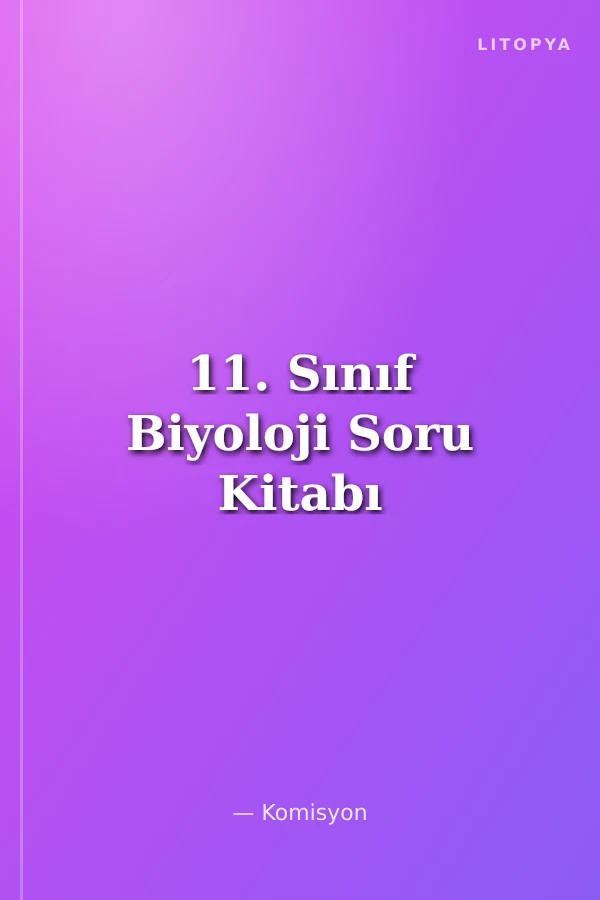 11. Sınıf Biyoloji Soru Kitabı