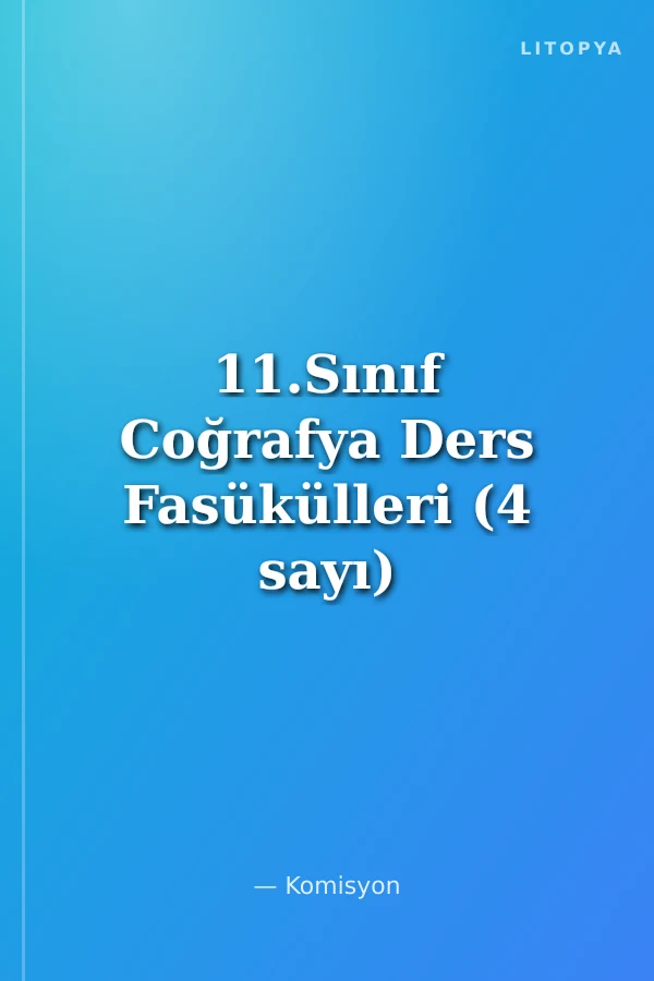11.Sınıf Coğrafya Ders Fasükülleri (4 sayı)