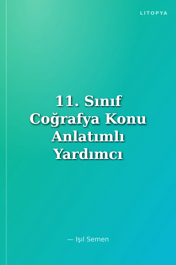 11. Sınıf Coğrafya Konu Anlatımlı Yardımcı Ders Kitabı