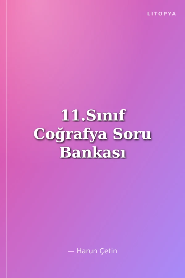 11.Sınıf Coğrafya Soru Bankası