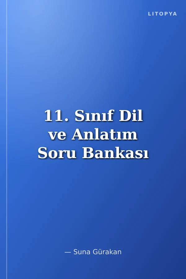 11. Sınıf Dil ve Anlatım Soru Bankası