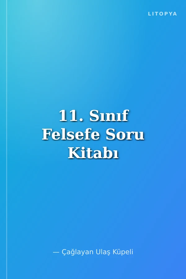 11. Sınıf Felsefe Soru Kitabı