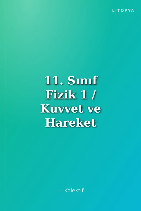 11. Sınıf Fizik 1 / Kuvvet ve Hareket 1