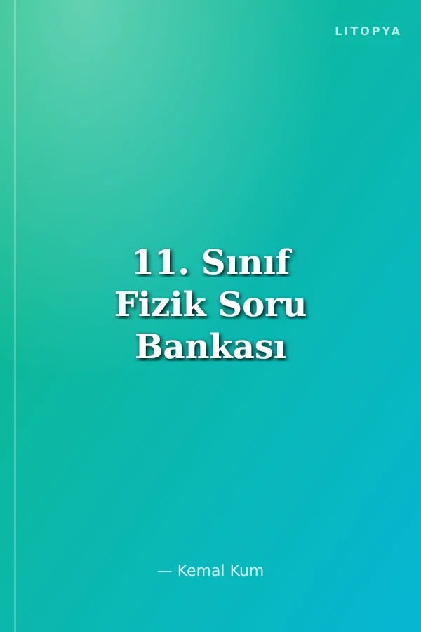 11. Sınıf Fizik Soru Bankası