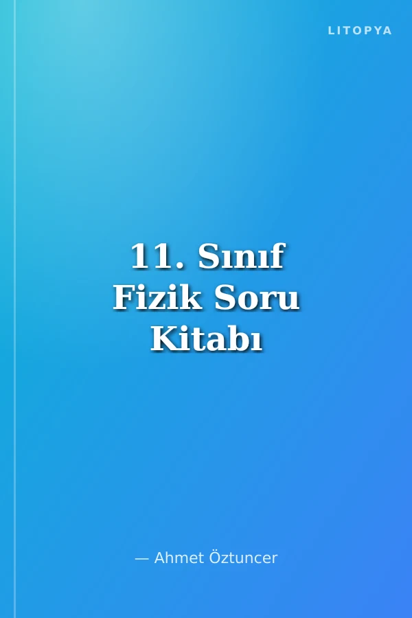 11. Sınıf Fizik Soru Kitabı