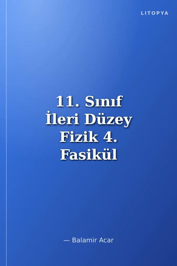 11. Sınıf İleri Düzey Fizik 4. Fasikül Tork Denge