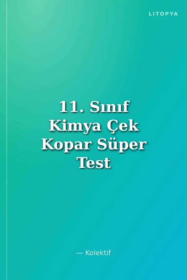 11. Sınıf Kimya Çek Kopar Süper Test