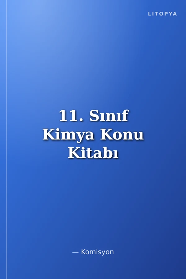 11. Sınıf Kimya Konu Kitabı