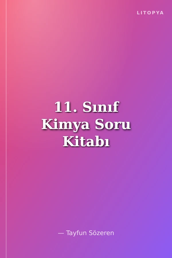 11. Sınıf Kimya Soru Kitabı