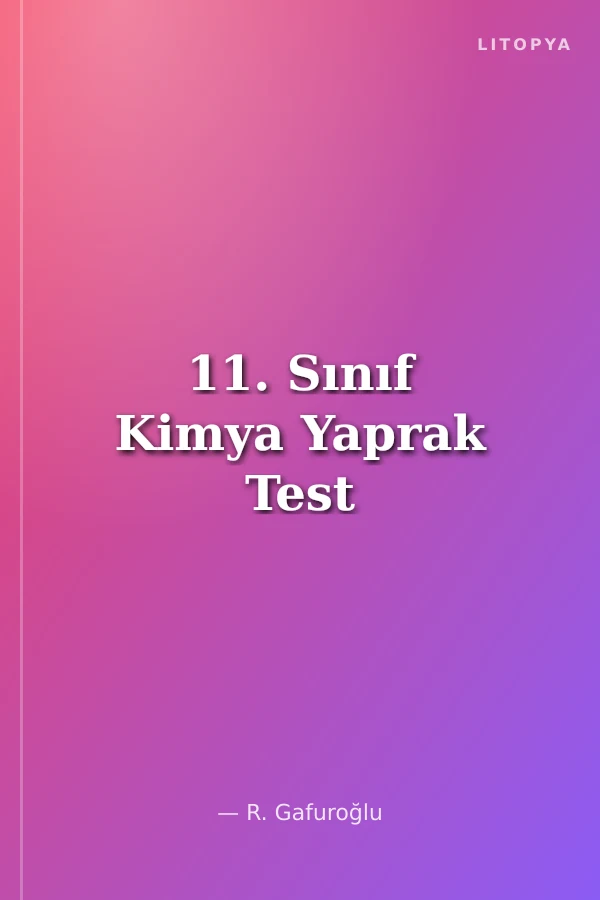 11. Sınıf Kimya Yaprak Test