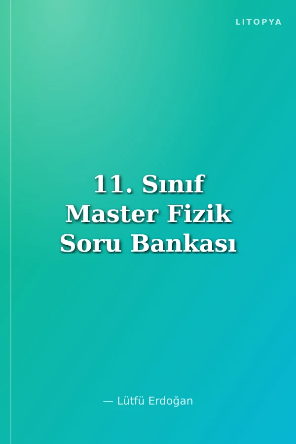 11. Sınıf Master Fizik Soru Bankası