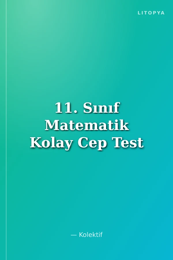 11. Sınıf Matematik Kolay Cep Test