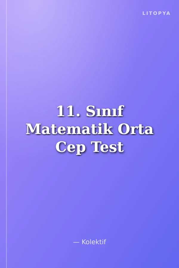 11. Sınıf Matematik Orta Cep Test