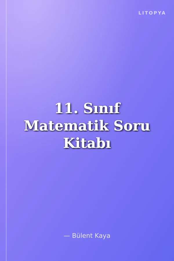 11. Sınıf Matematik Soru Kitabı