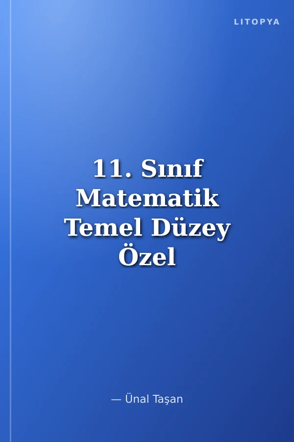 11. Sınıf Matematik Temel Düzey Özel Ders Konseptli Konu Anlatımı