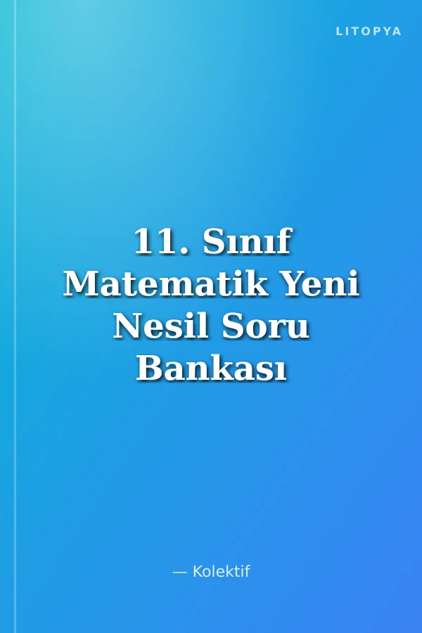 11. Sınıf Matematik Yeni Nesil Soru Bankası