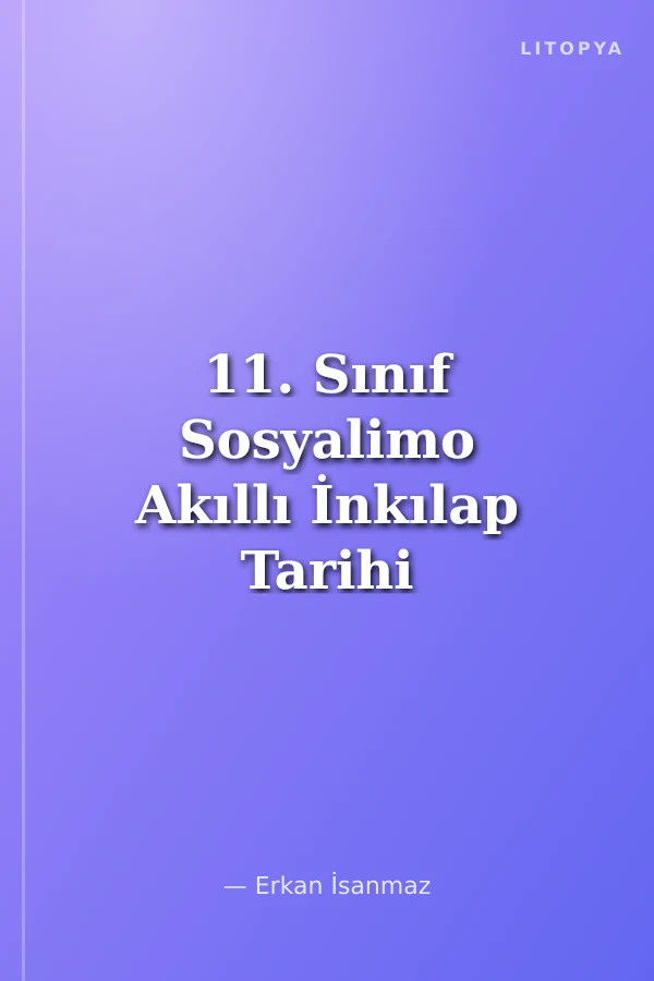 11. Sınıf Sosyalimo Akıllı İnkılap Tarihi Defteri