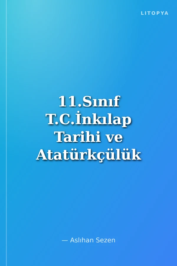 11.Sınıf T.C.İnkılap Tarihi ve Atatürkçülük Soru Bankası