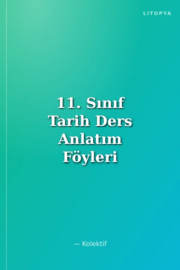 11. Sınıf Tarih Ders Anlatım Föyleri Ders:1-32