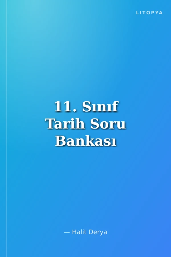 11. Sınıf Tarih Soru Bankası