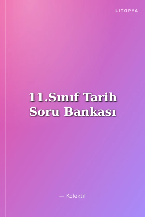 11.Sınıf Tarih Soru Bankası