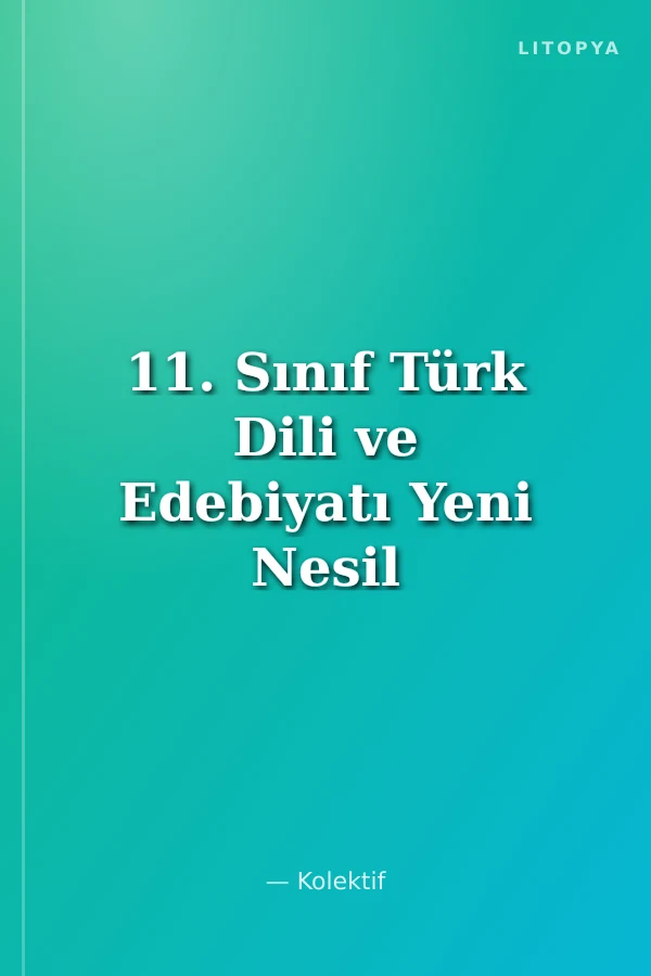 11. Sınıf Türk Dili ve Edebiyatı Yeni Nesil Soru Bankası