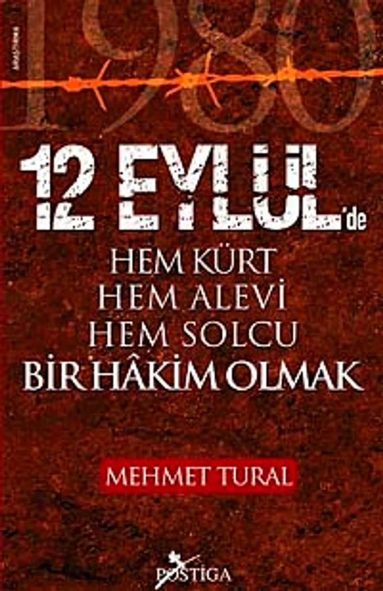 12 Eylül'de Hem Kürt Hem Alevi Hem Solcu Bir Hakim Olmak