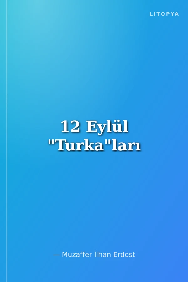 12 Eylül "Turka"ları