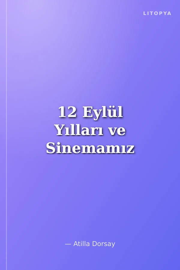 12 Eylül Yılları ve Sinemamız