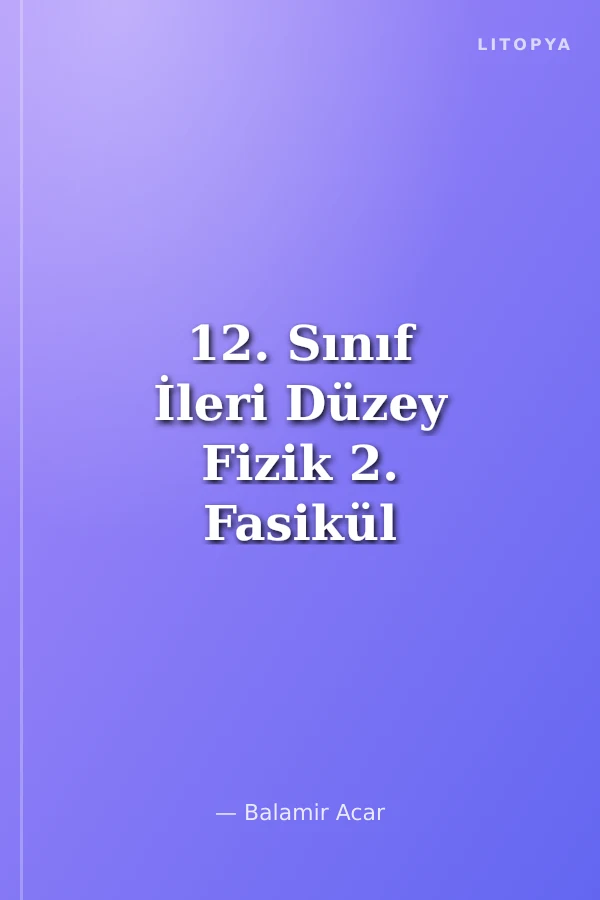 12. Sınıf İleri Düzey Fizik 2. Fasikül Dalga Mekaniği
