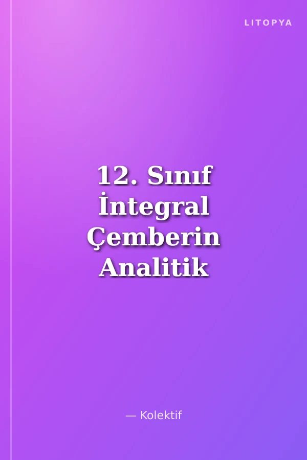 12. Sınıf İntegral Çemberin Analitik İncelenmesi