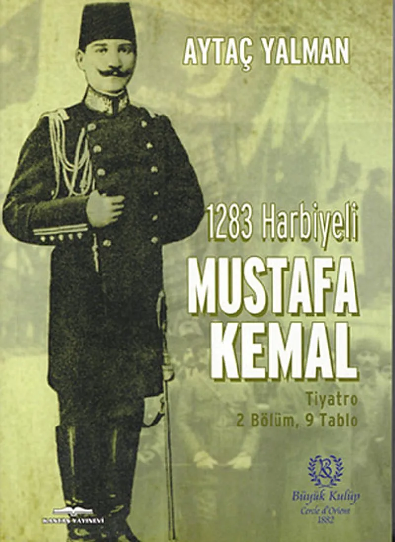 1283 Harbiyeli Mustafa Kemal Tiyatro 2 Bölüm, 9 Tablo