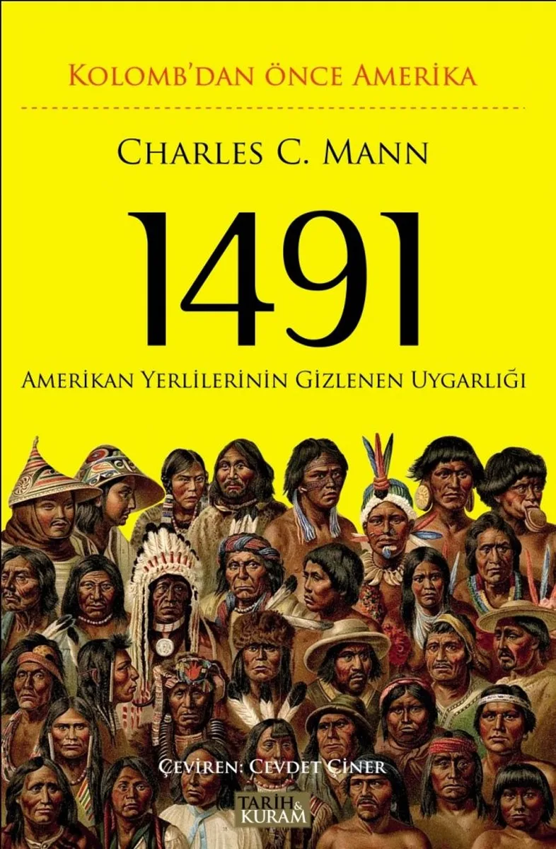 1491-Kolomb'dan Önce Amerika Amerikan Yerlilerinin Gizlenen Uygarlığı