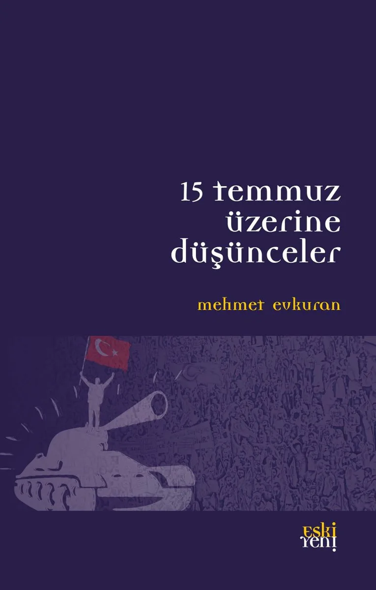 15 Temmuz Üzerine Düşünceler
