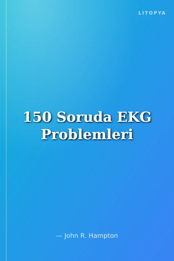 150 Soruda EKG Problemleri